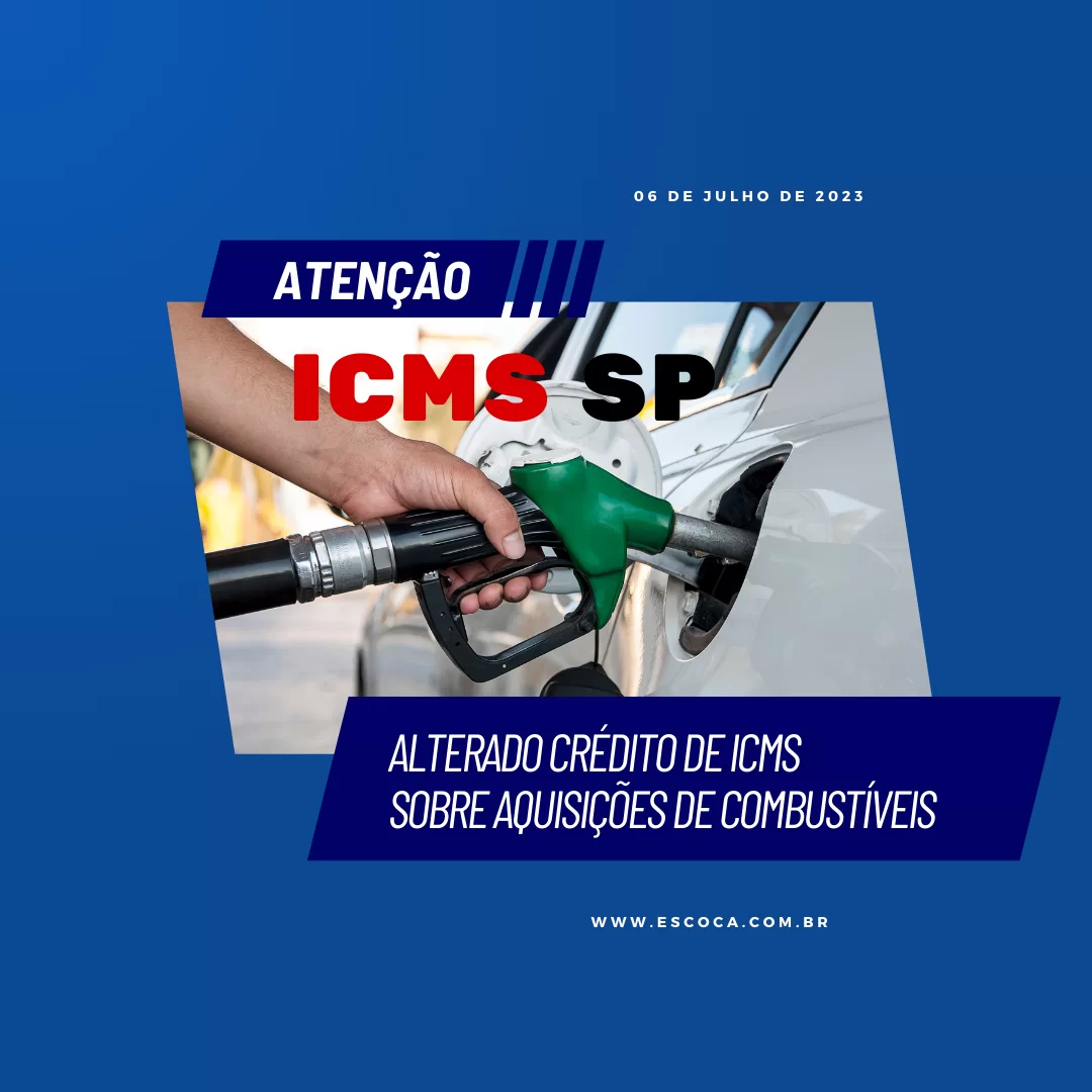 Alterado o crédito sobre aquisições de Combustíveis em julho de 2023 de ICMS.